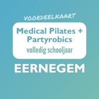 Voordeelkaart Medical Pilates (18u30 - 19u30) + Partyrobics (20u30 - 21u30) volledig schooljaar 2026 - 2027 Eernegem